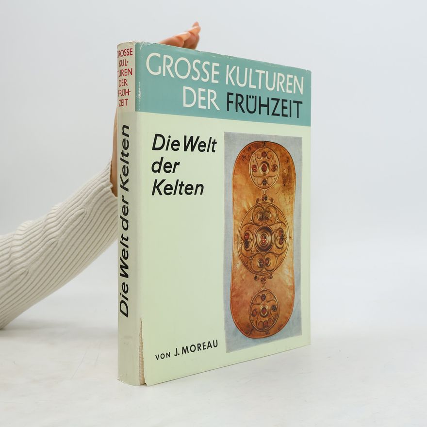 J. Moreau Die Welt der Kelten