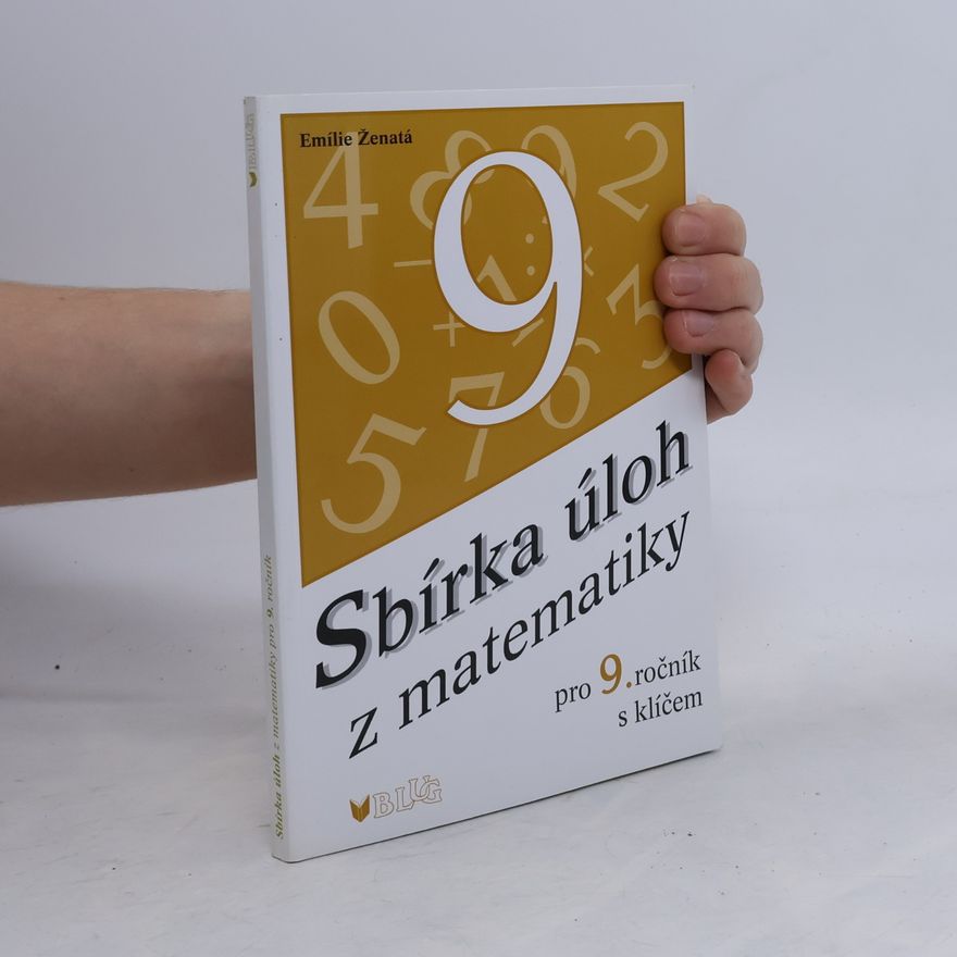 Emílie Ženatá Sbírka úloh z matematiky pro 9. ročník