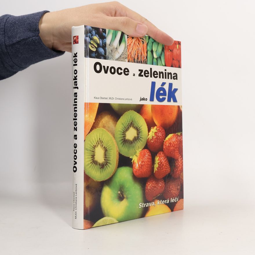 Christiane Lentz Ovoce a zelenina jako lék