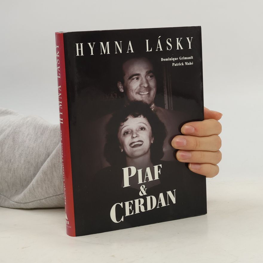 Patrick Mahé Piaf & Cerdan. Hymna lásky