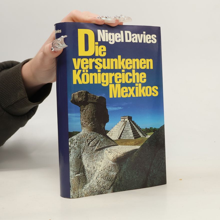 Nigel Davies Die versunkenen Königreiche Mexikos
