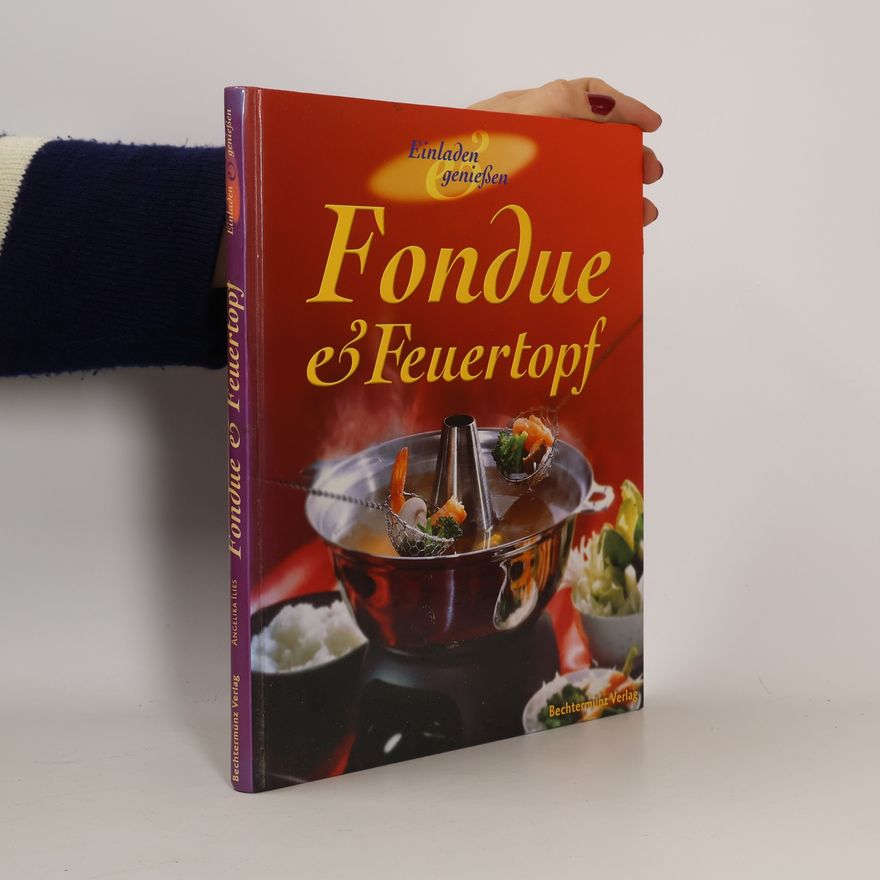 Angelika Ilies Fondue und Feuertopf.