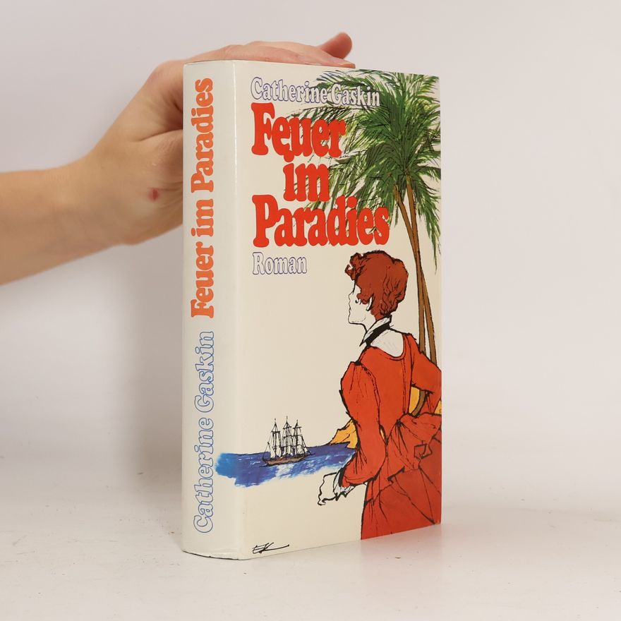 Catherine Gaskin Feuer im Paradies