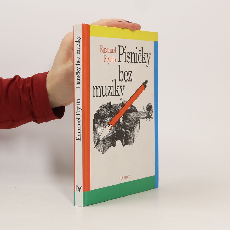 Emanuel Frynta Písničky bez muziky