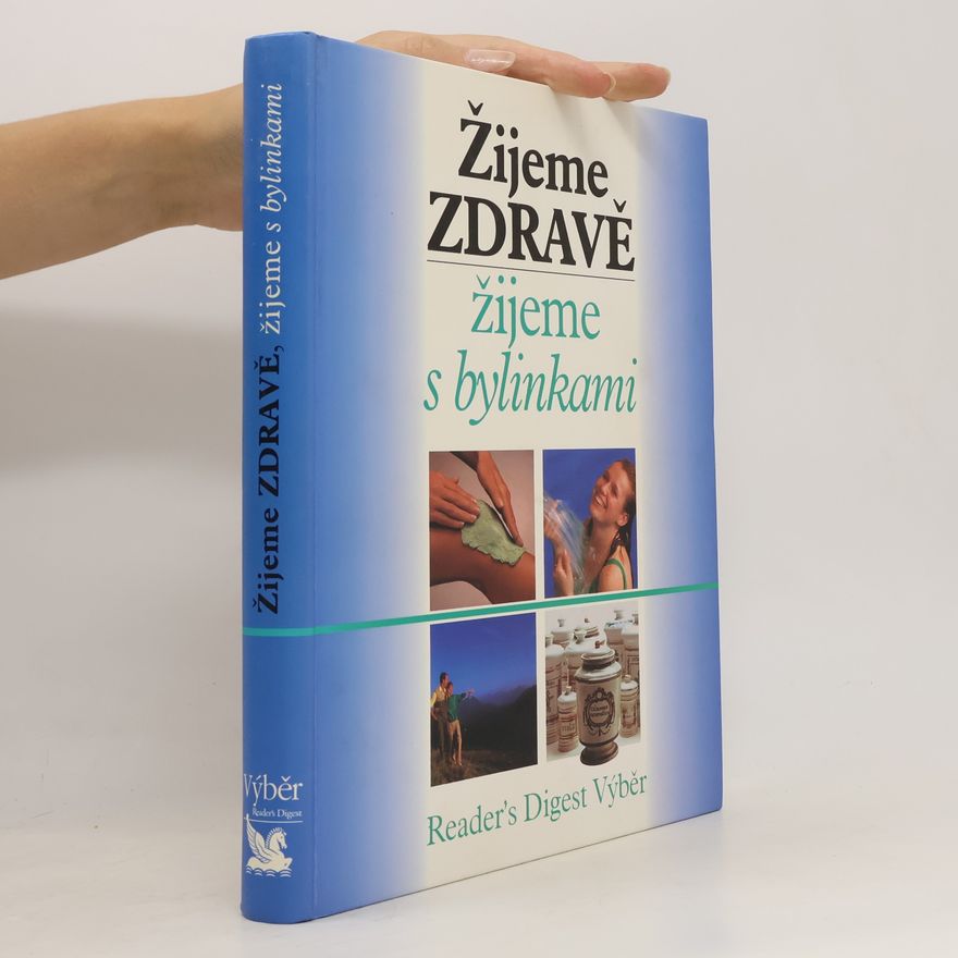 Jean Pierre Baussard Žijeme zdravě, žijeme s bylinkami