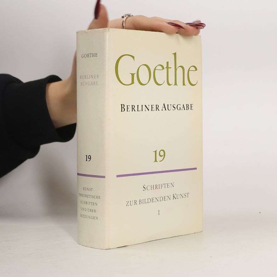 Goethe Schriften zur bildenden Kunst I
