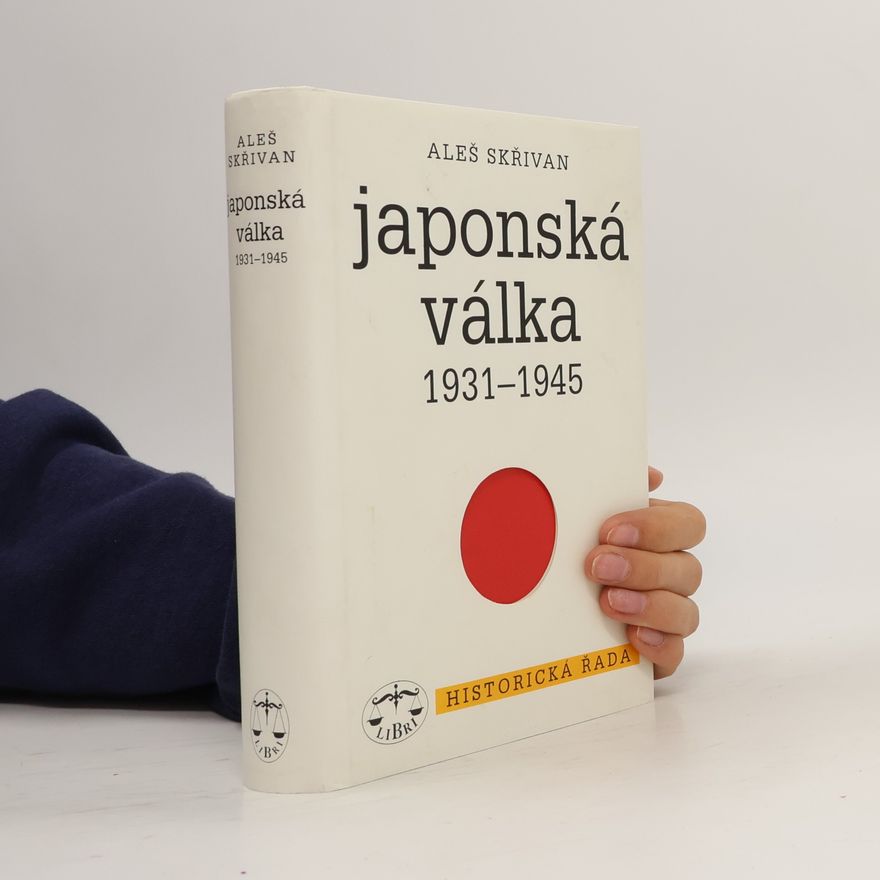 Aleš Skřivan Japonská válka 1931-1945