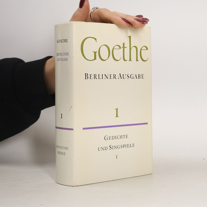 Goethe Gedichte und Singspiele I