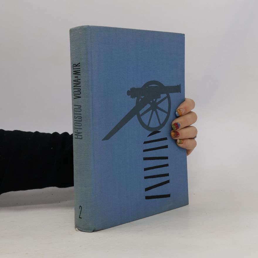 Lev Nikolajevič Tolstoj Vojna a mír 2