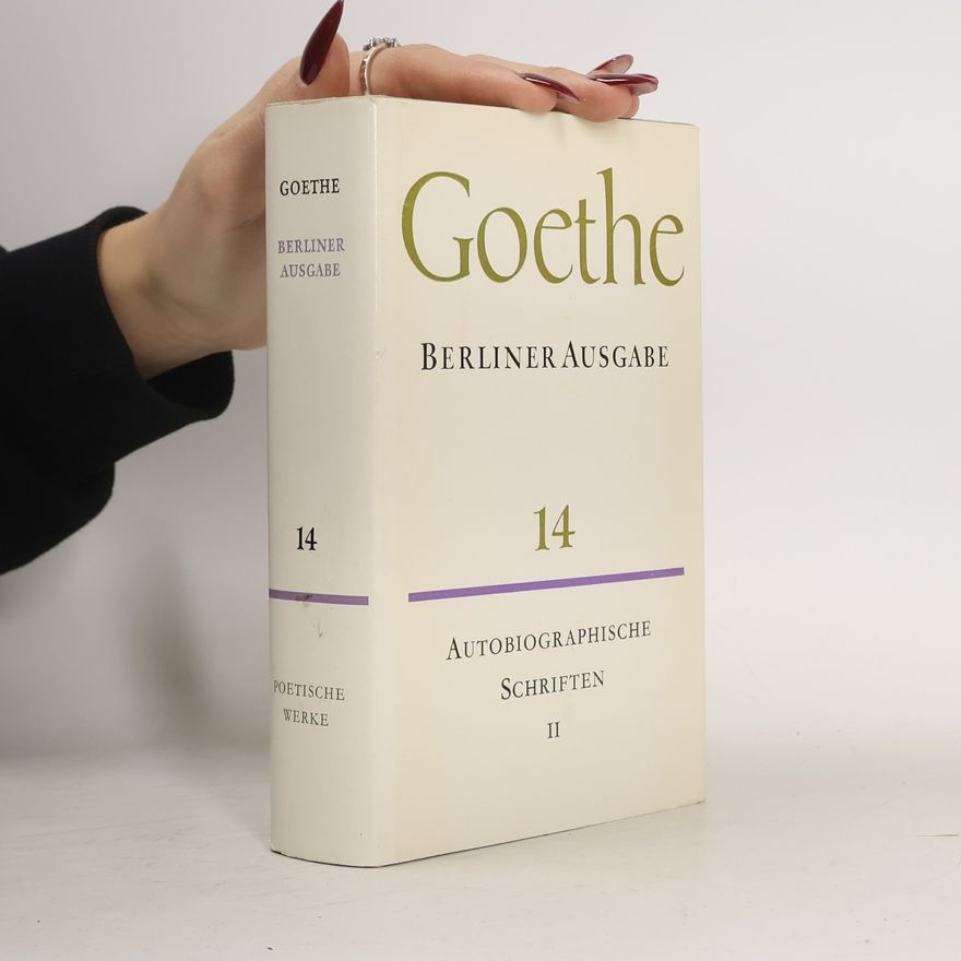 Goethe Autobiographische Schriften II