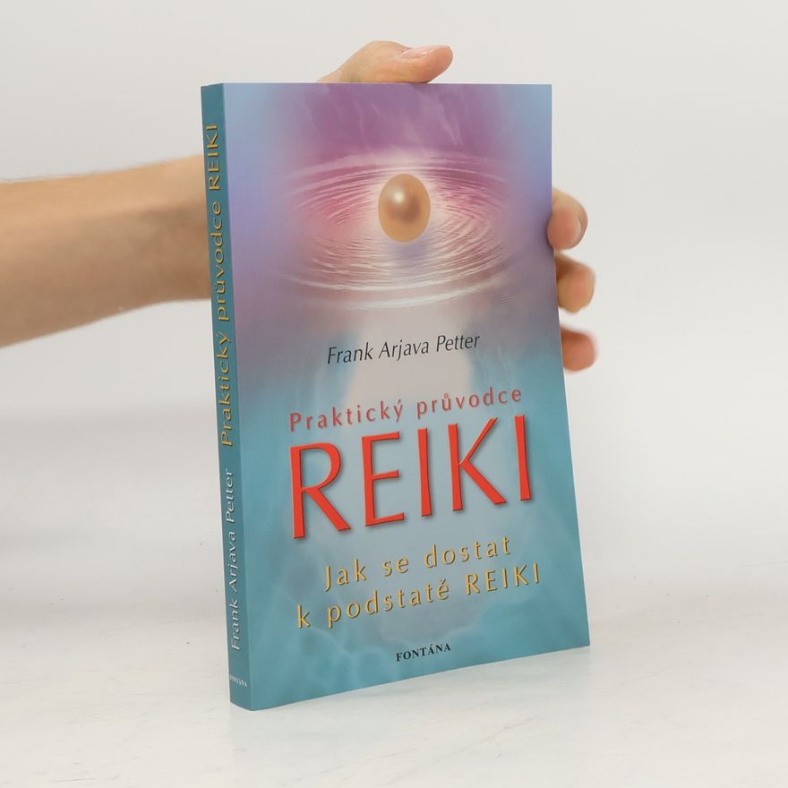 Frank Arjava Petter Praktický průvodce reiki