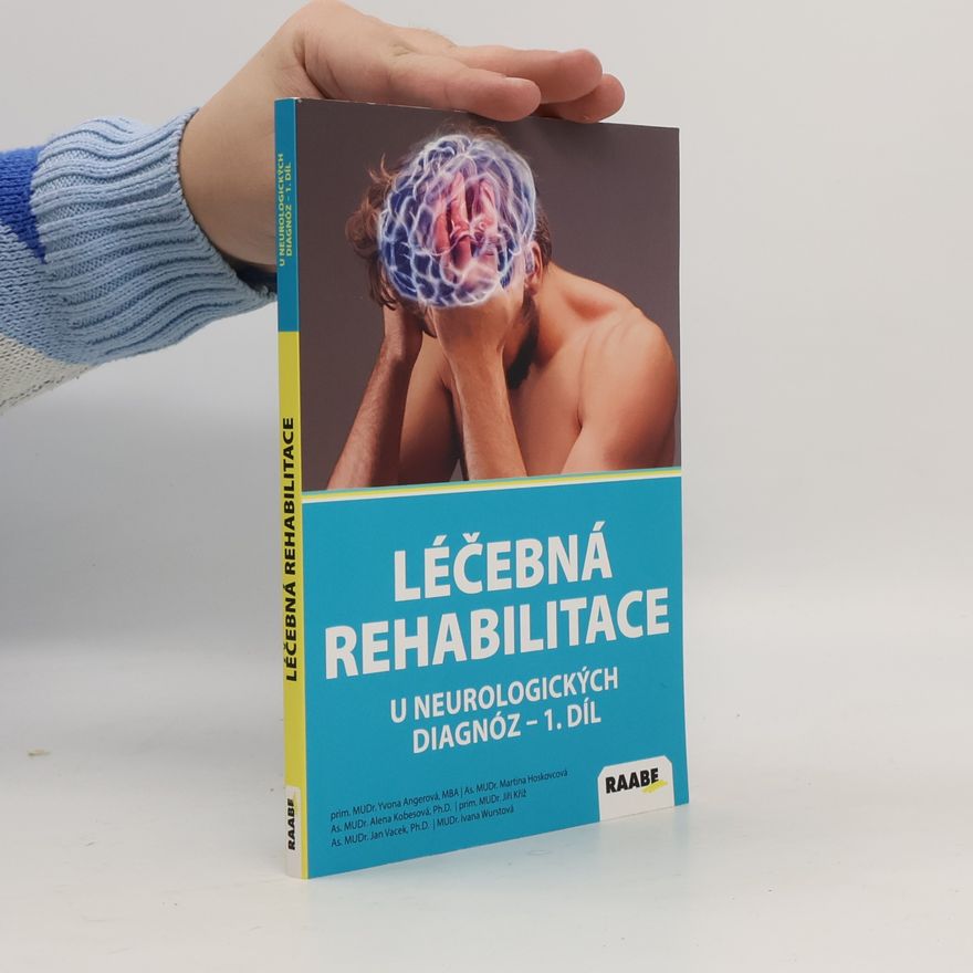 Ivana Wurstová Léčebná rehabilitace u neurologických diagnoz I. díl