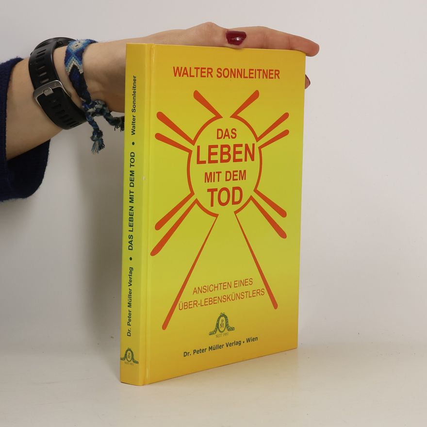 Walter Sonnleitner Das Leben mit dem Tod