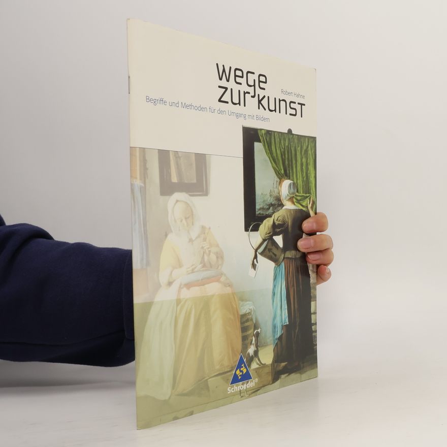 Robert Hahne Wege zur Kunst
