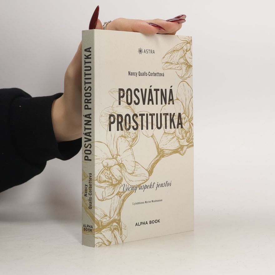Nancy Qualls Corbett Posvátná prostitutka. Věčný aspekt ženství
