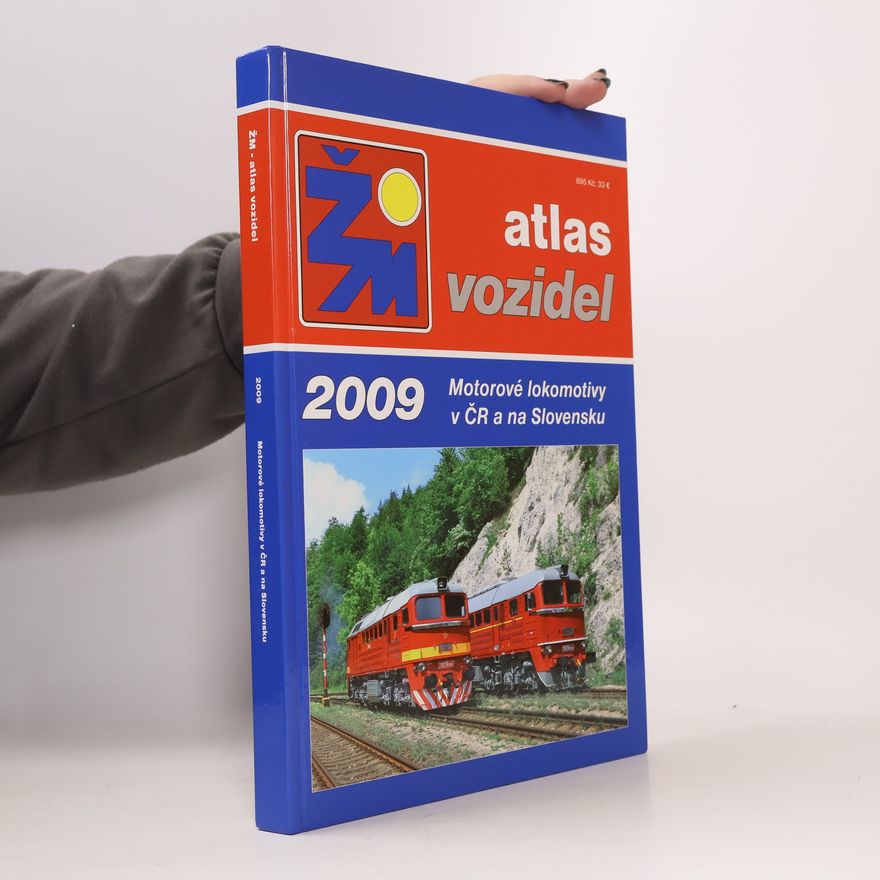 Various authors Atlas vozidel 2009. Motorové lokomotivy v ČR a na Slovensku.