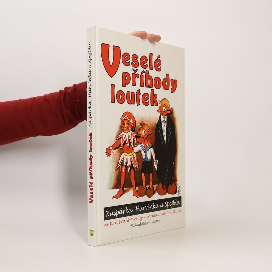 Frank Wenig Veselé příhody loutek Kašpárka, Hurvínka a Spejbla