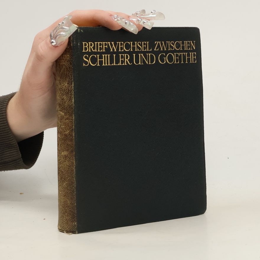 Schiller Briefwechsel zwischen Schiller und Goethe