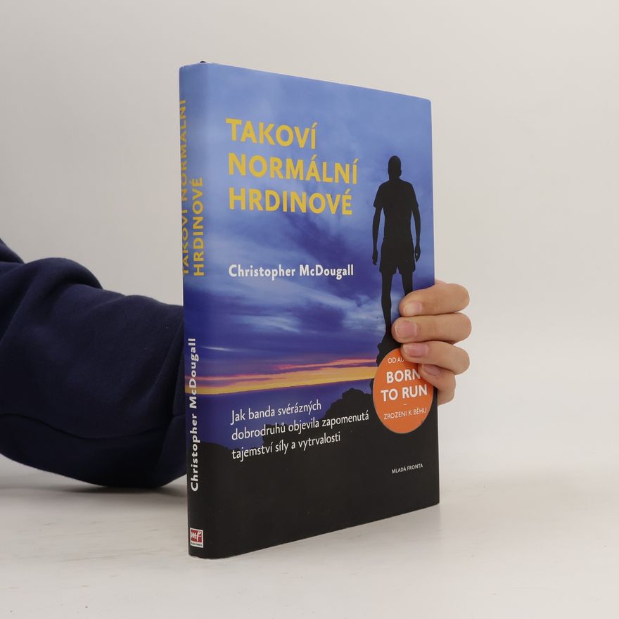 Christopher McDougall Takoví normální hrdinové
