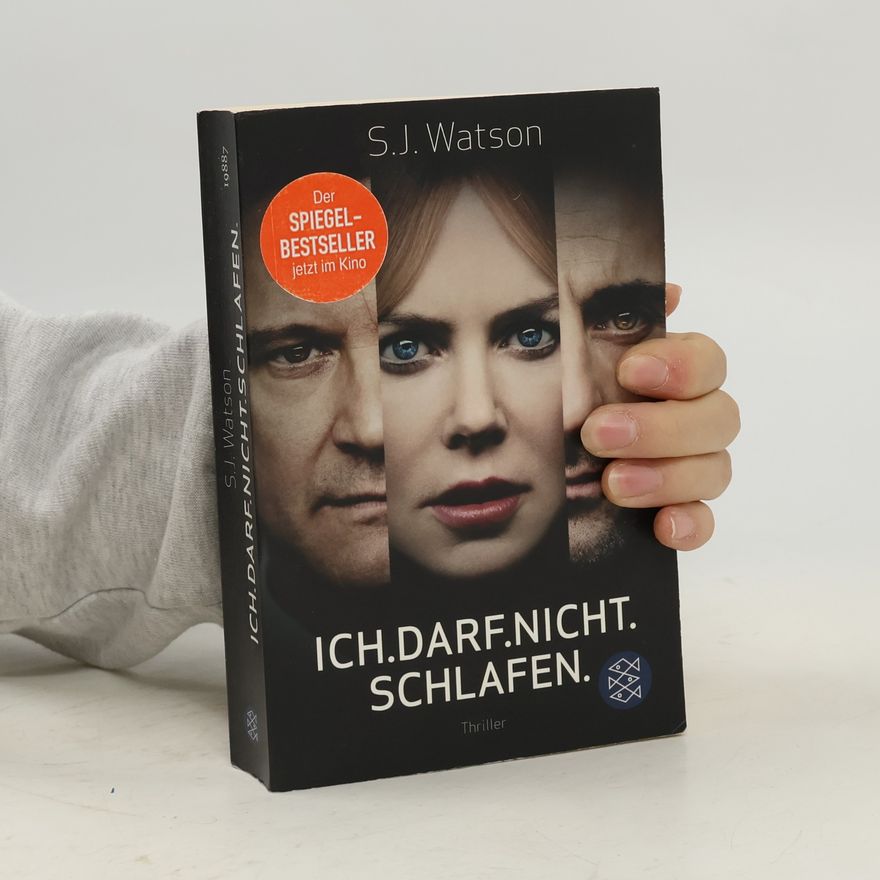 S. J. Watson Ich. Darf. Nicht. Schlafen.