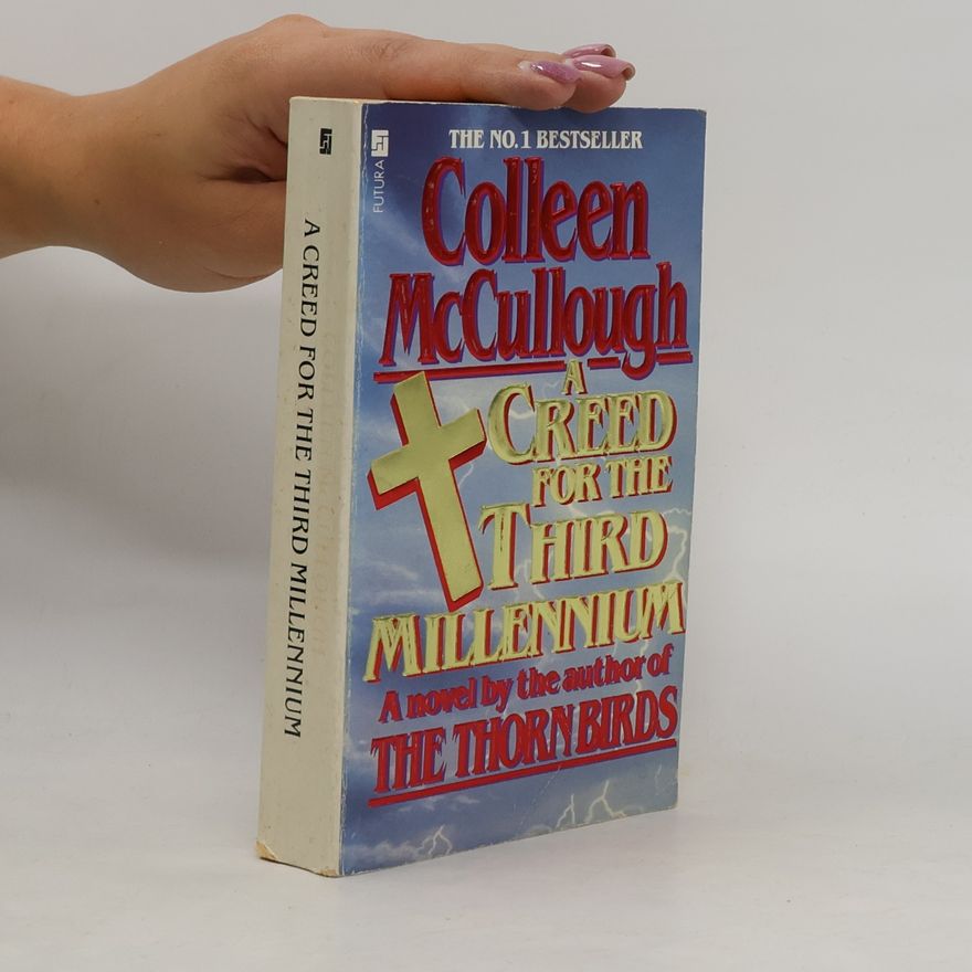 Colleen McCullough A Creed for the Third Millenium