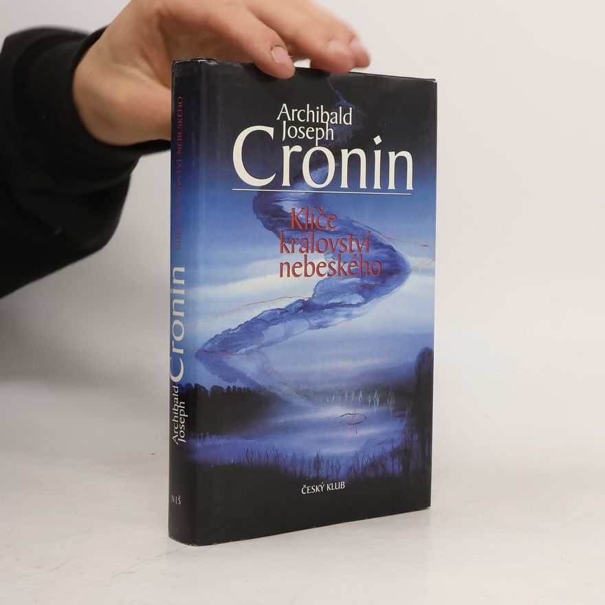 Archibald Joseph Cronin Klíče království nebeského