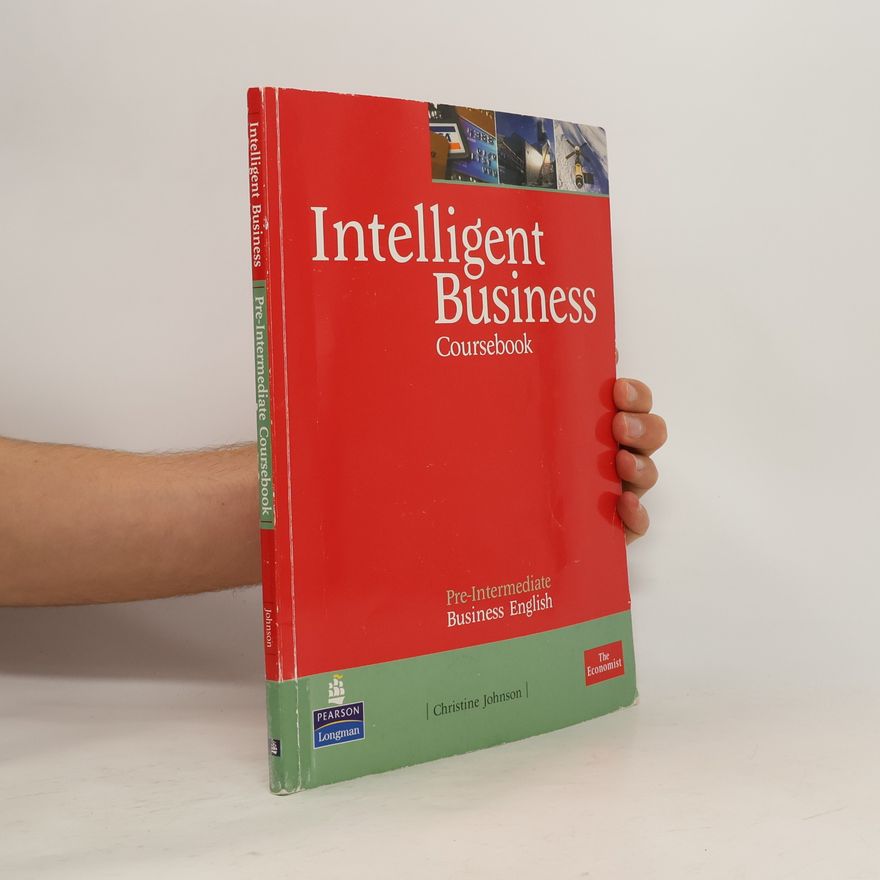 Christine Johnson Intelligent business. Coursebook : pre-intermediate business English
