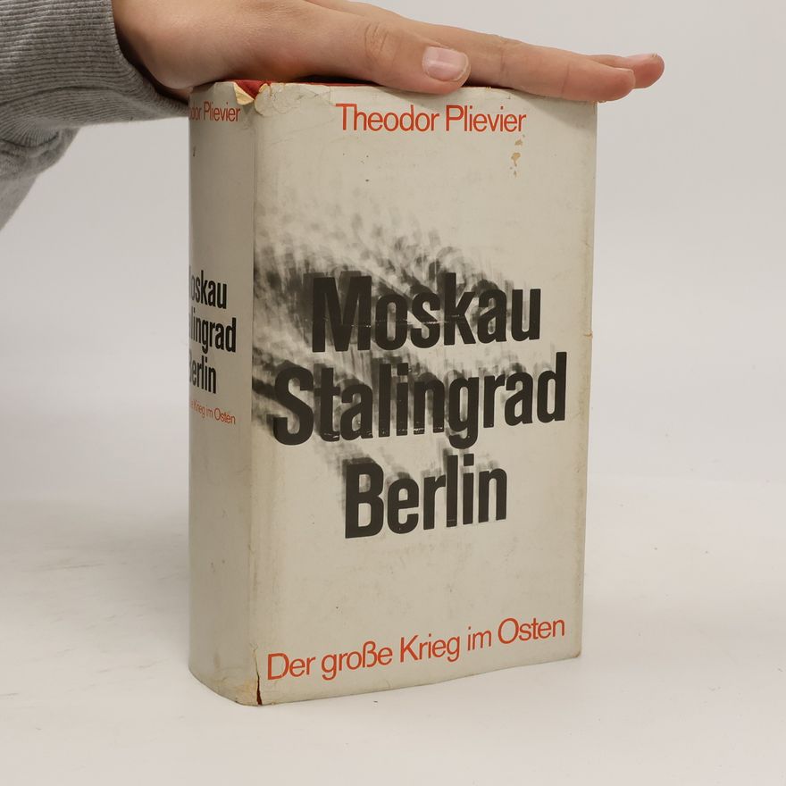 Theodor Plievier Moskau Stalingrad Berlin
