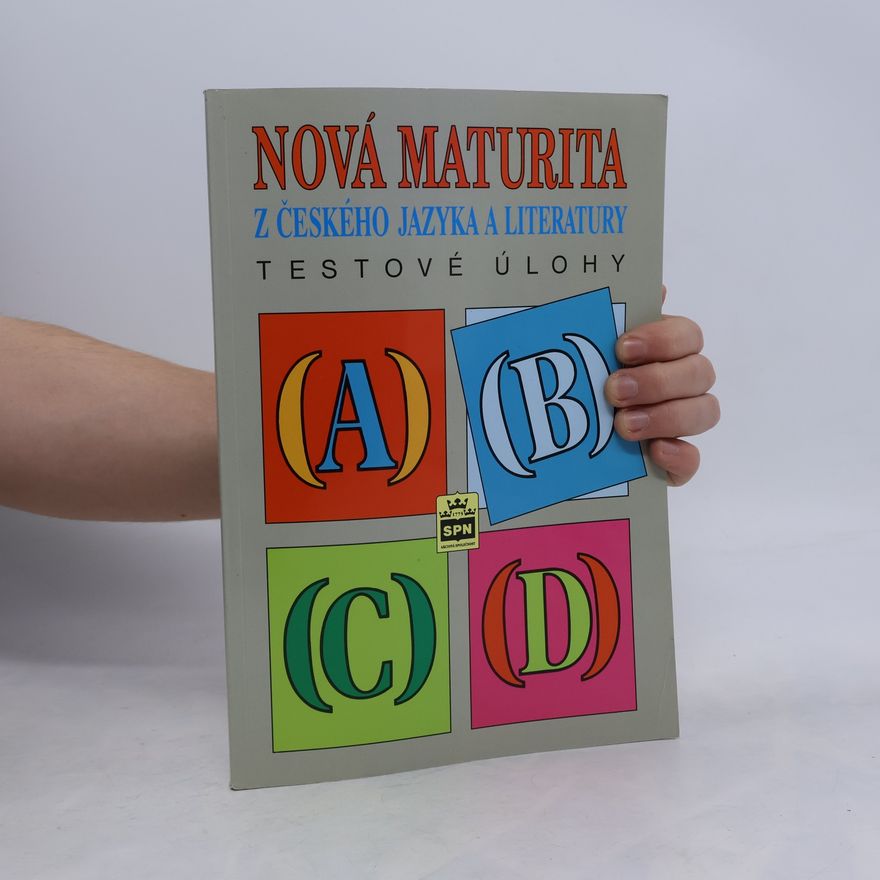 Jiří Kostečka Nová maturita z českého jazyka a literatury : testové úlohy