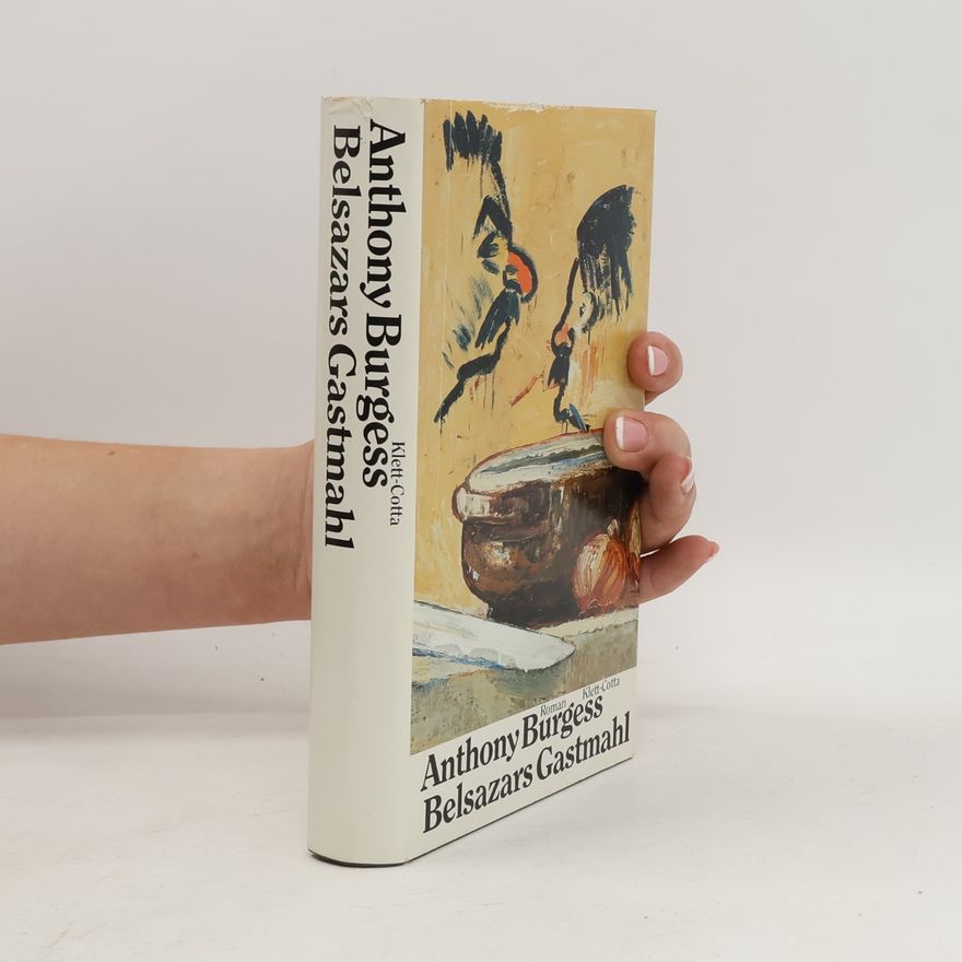 Anthony Burgess Belsazars Gastmahl