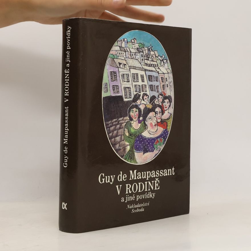 Guy de Maupassant V rodině