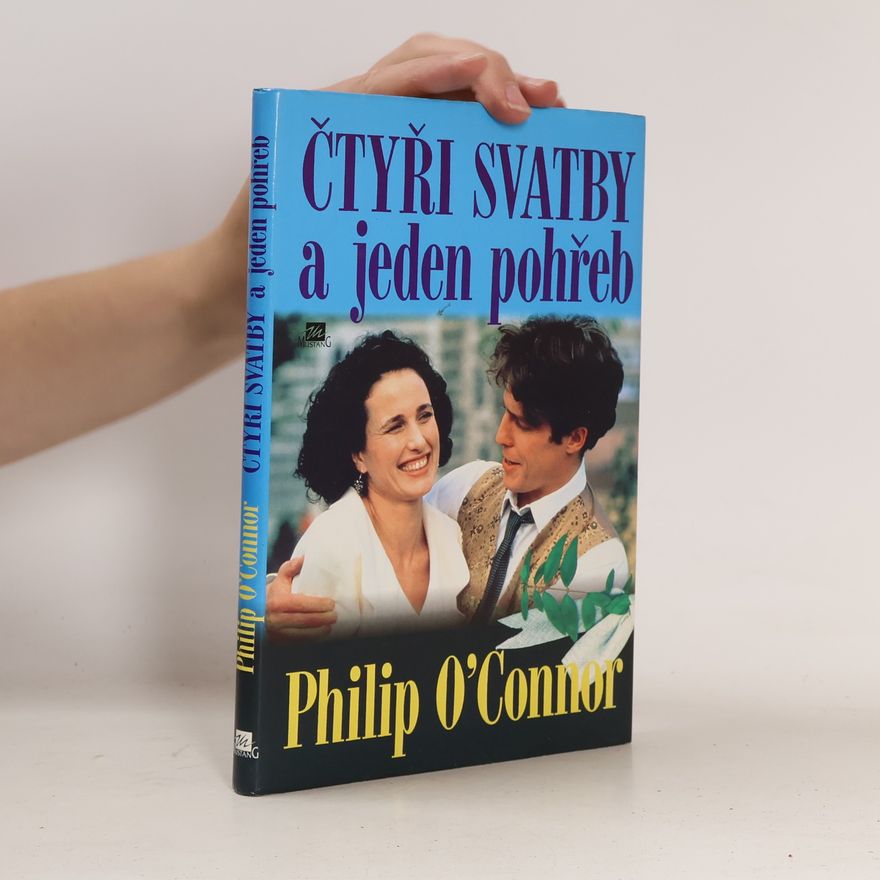 Philip OConnor Čtyři svatby a jeden pohřeb