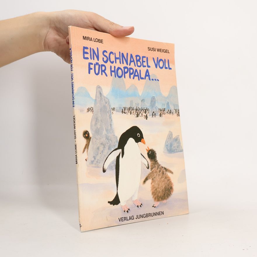 Mira Lobe Ein Schnabel voll für Hoppala