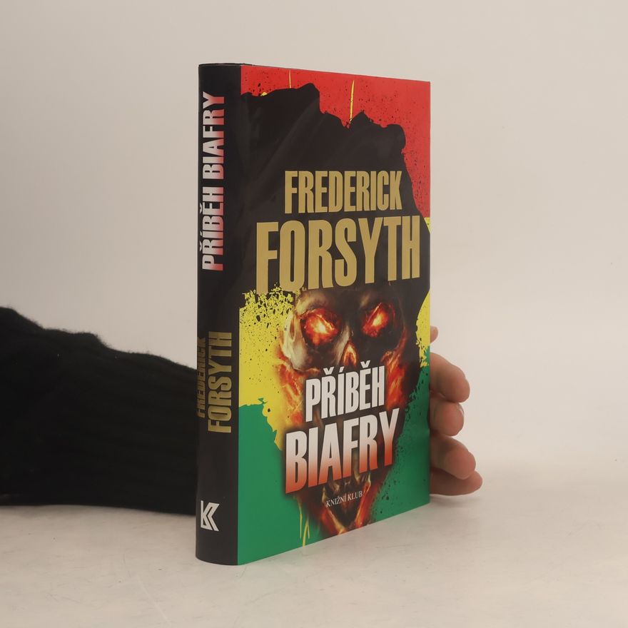 Frederick Forsyth Příběh Biafry