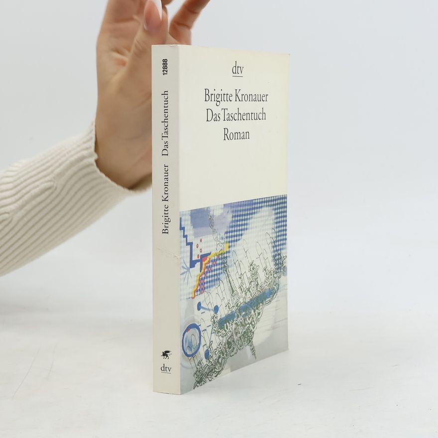 Brigitte Kronauer Das Taschentuch