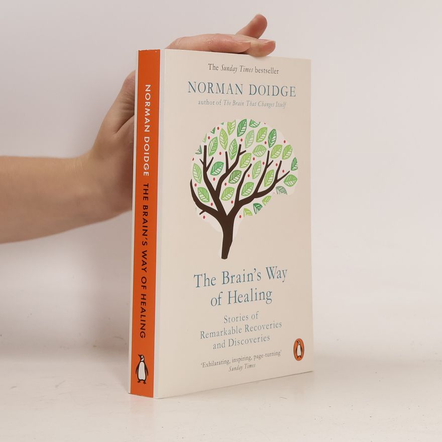 Norman Doidge The brain's way of healing