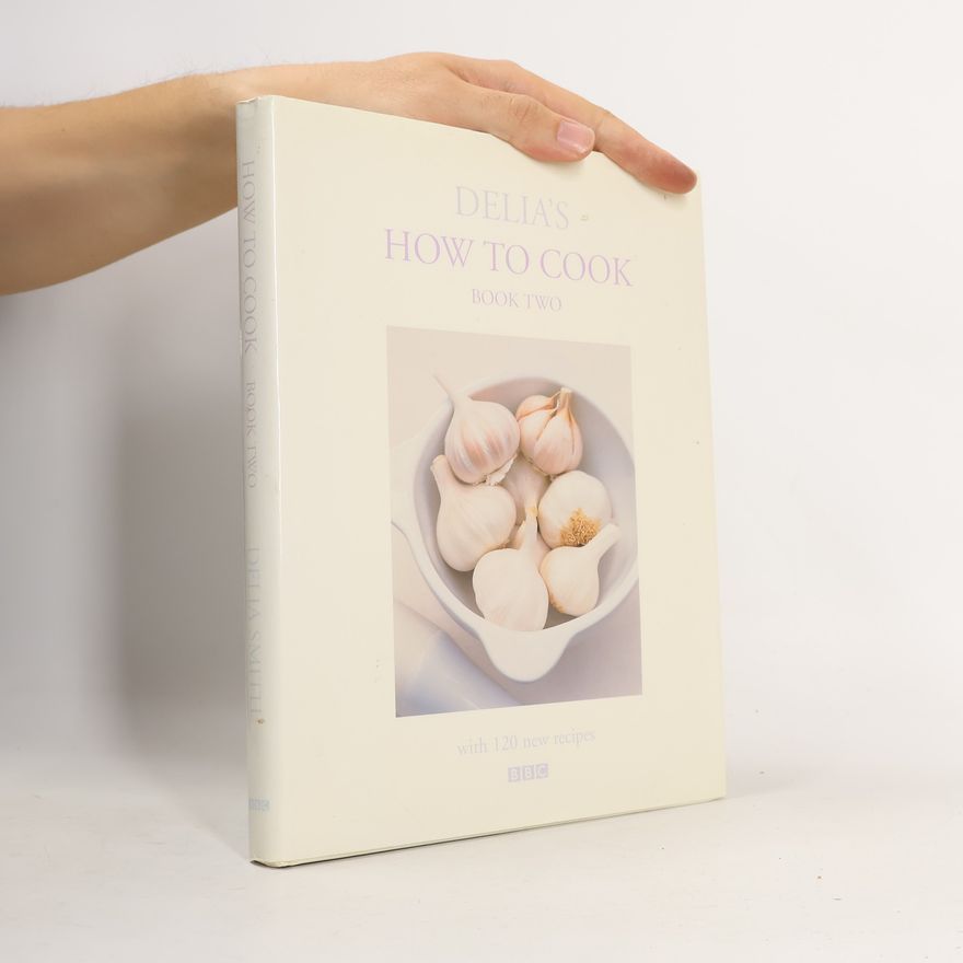 Delia Smith Delia's How to Cook : Book 2.