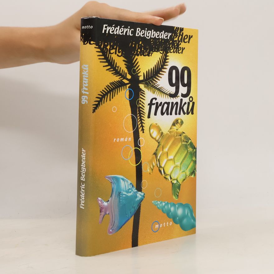 Frédéric Beigbeder 99 franků
