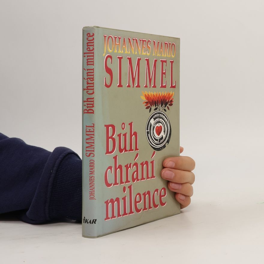 Johannes Mario Simmel Bůh chrání milence