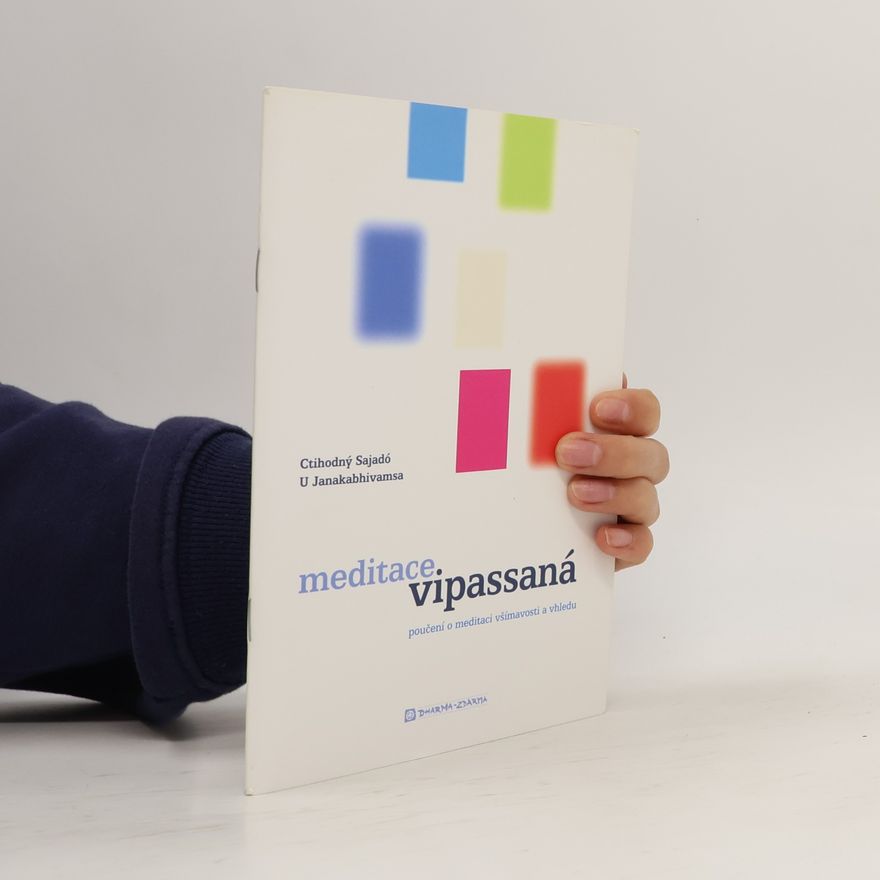 Janakabhivamsa Meditace vipassaná :poučení o meditaci všímavosti a vhledu
