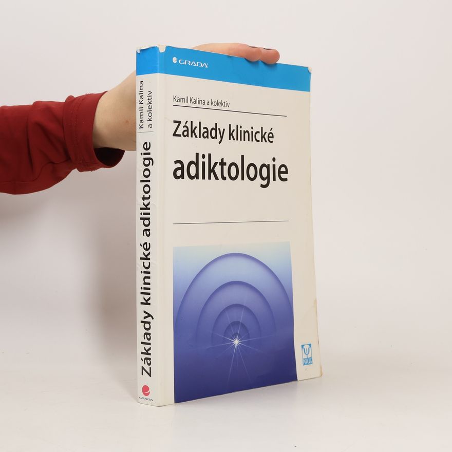Kamil Kalina Základy klinické adiktologie