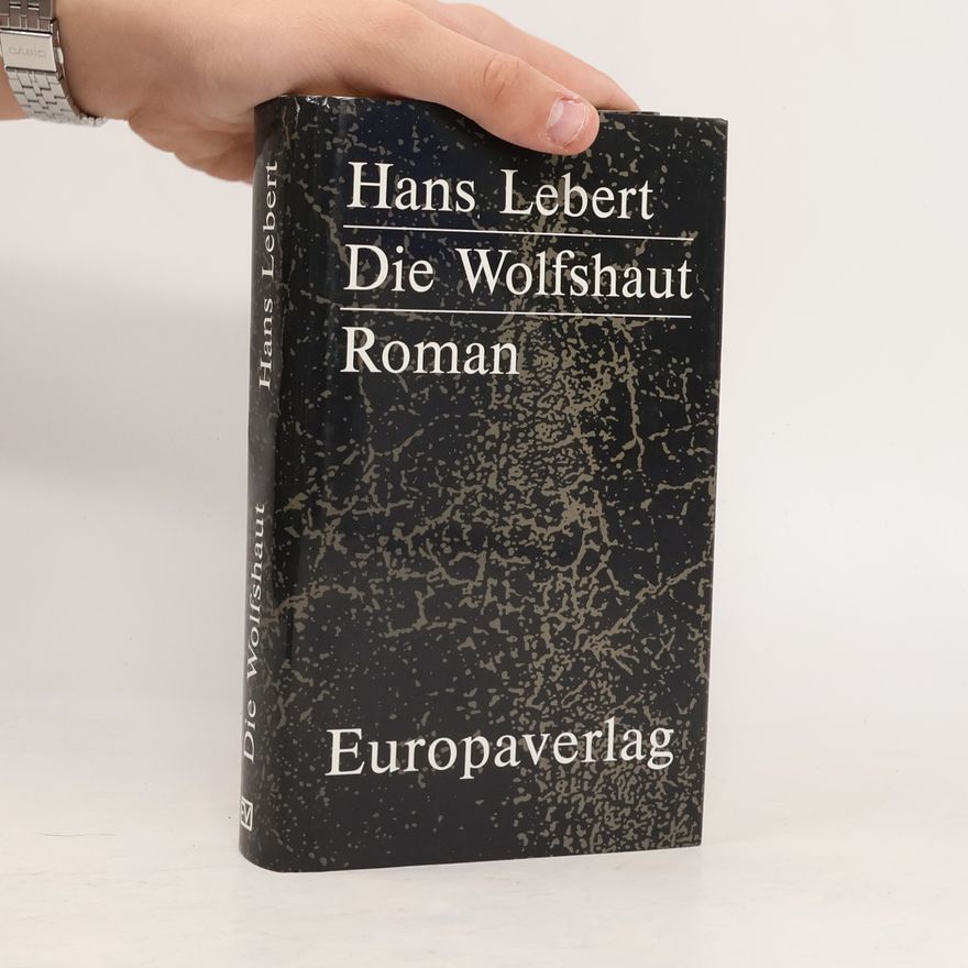 Hans Lebert Die Wolfshaut : Roman