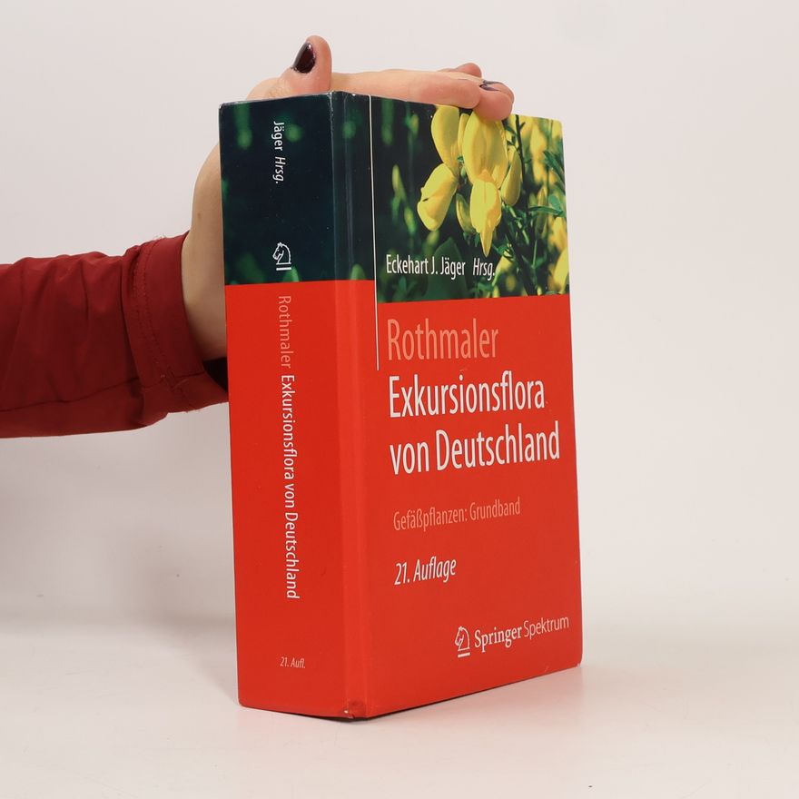 Eckehart J. Jäger Rothmaler - Exkursionsflora von Deutschland. Gefäßpflanzen