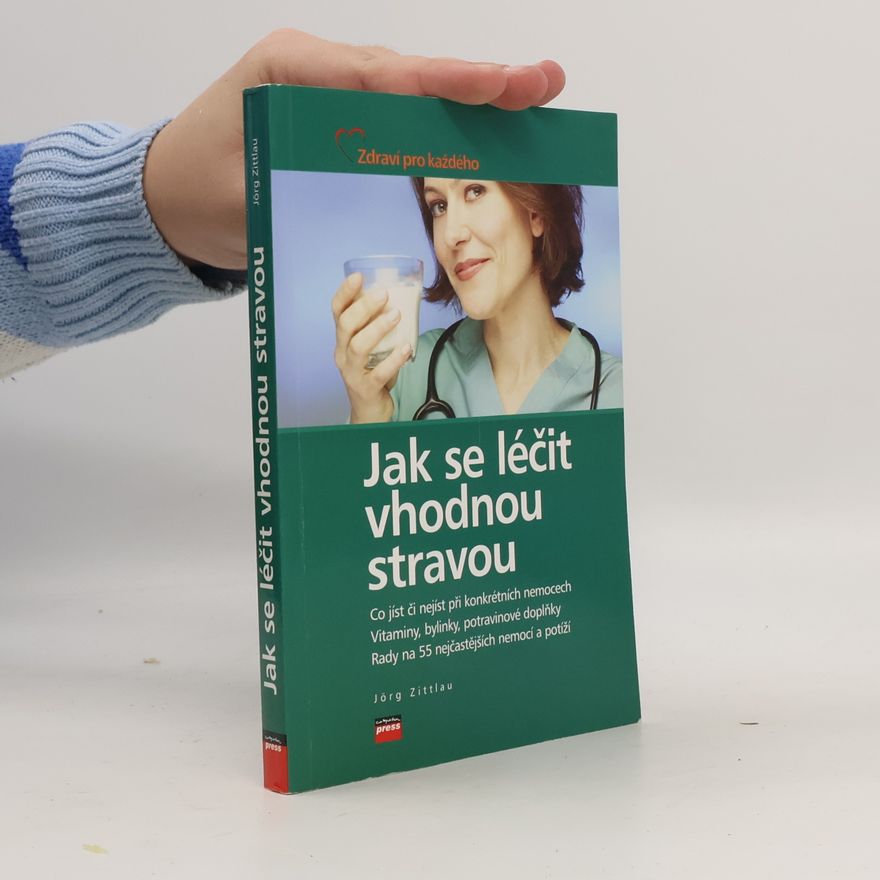 Jörg Zittlau Jak se léčit vhodnou stravou
