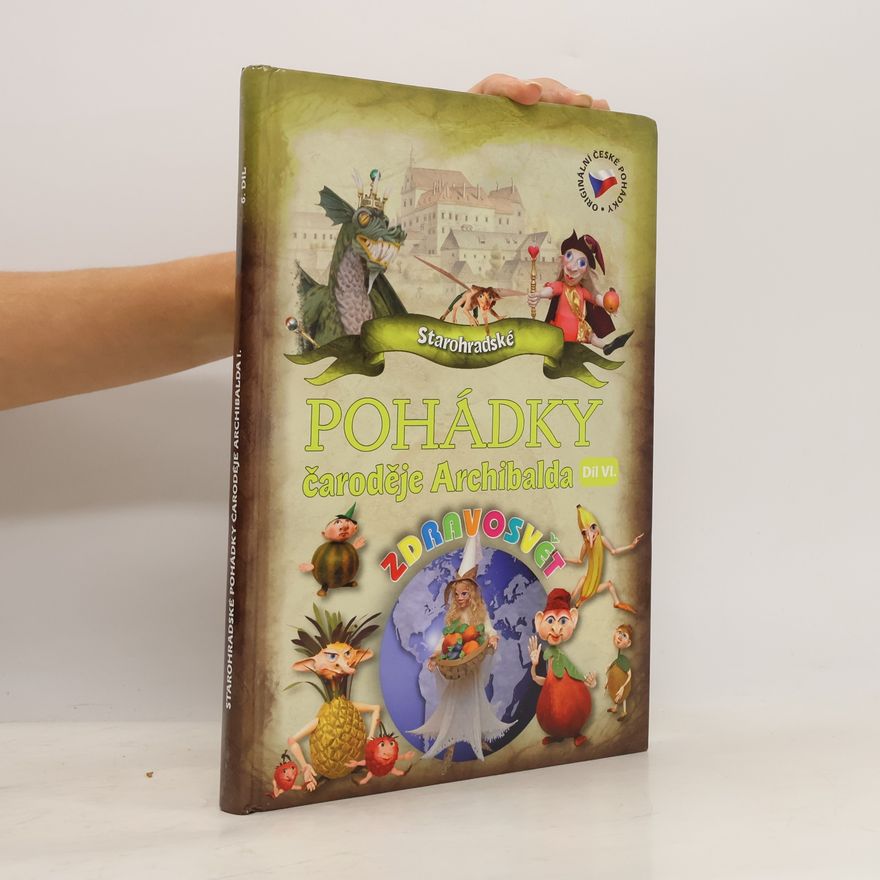 Petra Sukoá Starohradské pohádky čaroděje Archibalda. Díl VI.