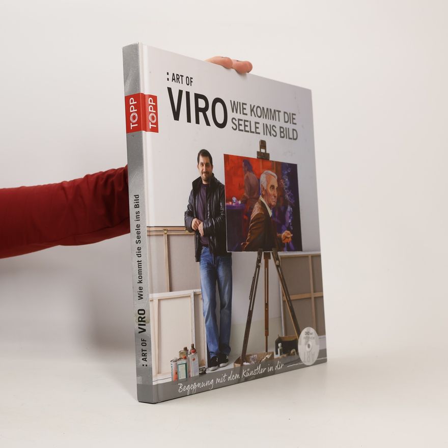 Viro Art of Viro - Wie kommt die Seele ins Bild