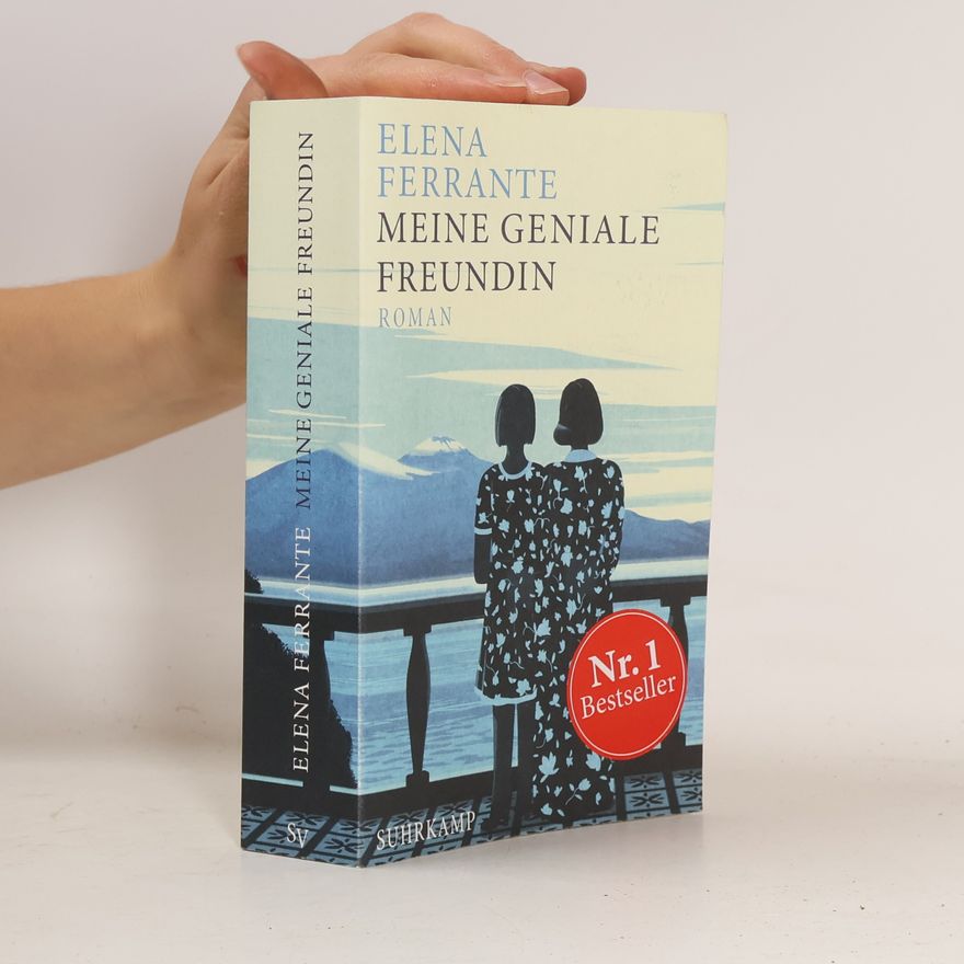 Elena Ferrante Meine geniale Freundin