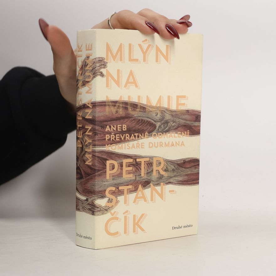Petr Stančík Mlýn na mumie