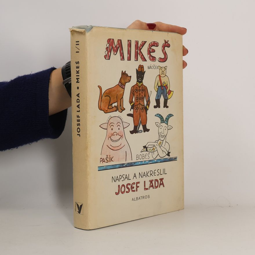 Josef Lada Mikeš. Díl 1.-2.