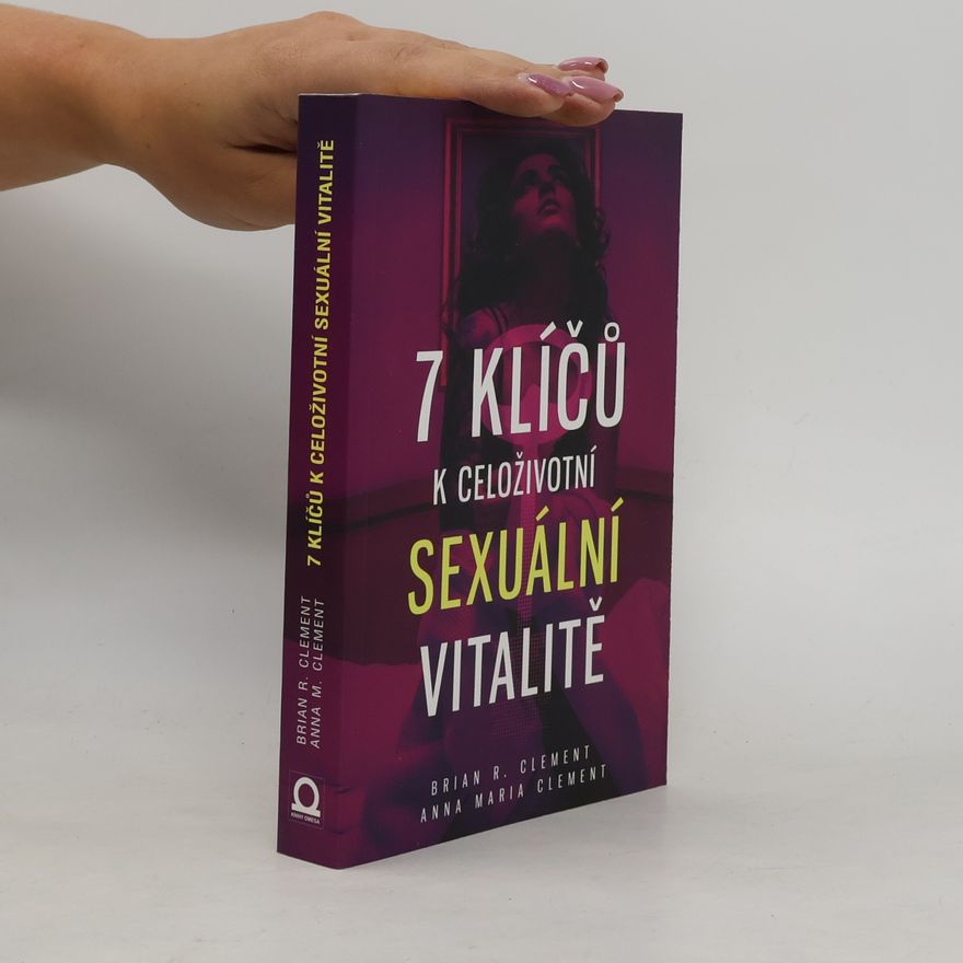 Anna Maria Clement 7 klíčů k celoživotní sexuální vitalitě